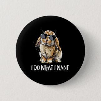 Mens Boys Girls Do What I Want Mini Holland Lop Ra Button