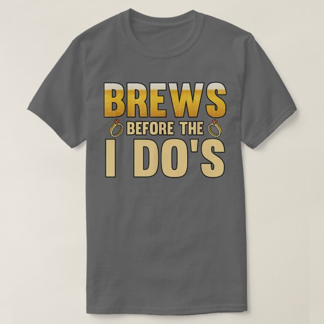 Mens Brews before the i dos Groom  T-Shirt (Design Front)