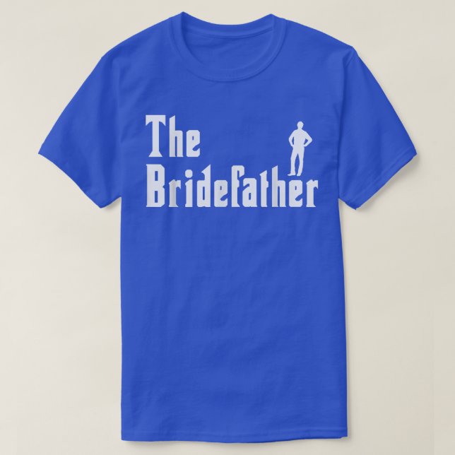 Mens Bridefather Bride Maid Of Honor Wedding Party T-Shirt (Design Front)