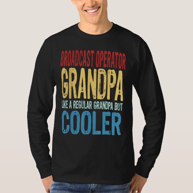 Mens Broadcast Operator Grandpa Like a Regular Gra T-Shirt (Front)