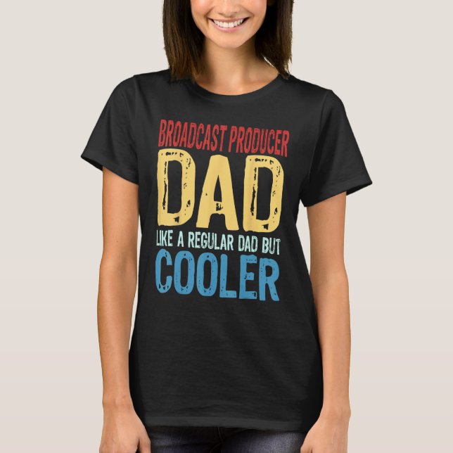 Mens Broadcast Producer Dad  Like a Regular Dad bu T-Shirt (Front)