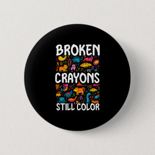 Mens broken crayons color mental health awareness button