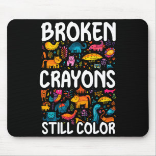Mens broken crayons color mental health awareness mouse pad