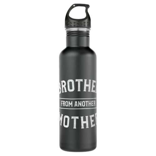 Mens Brother From Another Mother Funny Gift For A  Stainless Steel Water Bottle