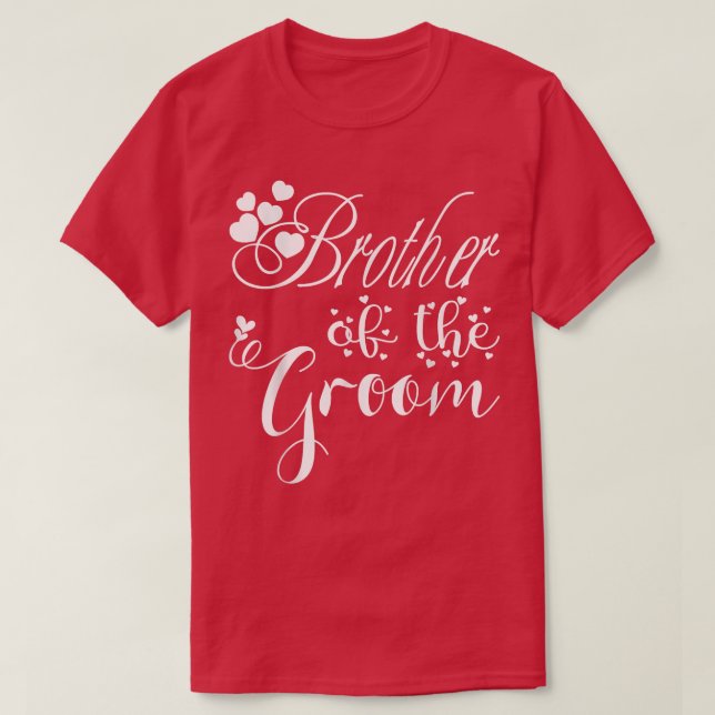 Mens Brother Of The Groom Funny Wedding or Bachelo T-Shirt (Design Front)
