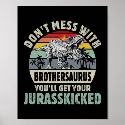 Mens Brother T Rex Saurus Papasaurus Dinosaurs Poster