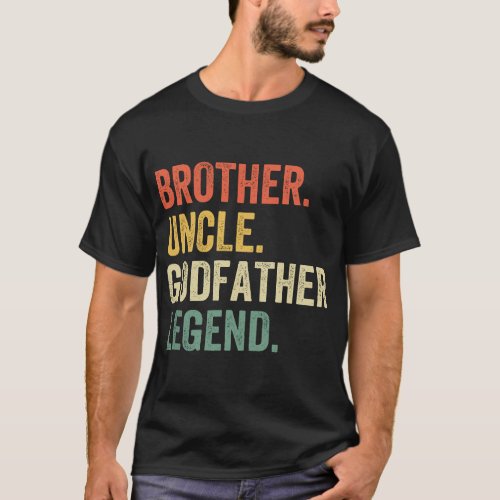 Mens Brother Uncle Godfather Legend Vintage Funny  T_Shirt