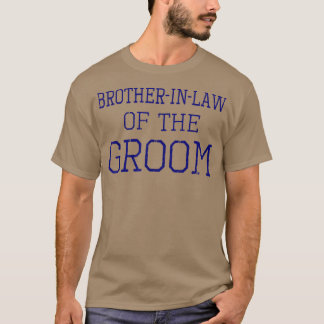Mens Brotherinlaw Of The GroomCoordinating Wedding T-Shirt