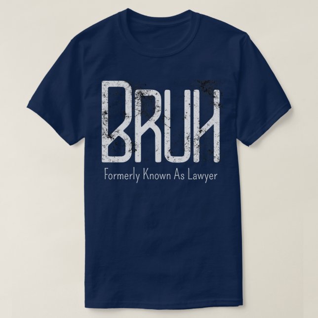 Mens Bruh Formerly Known As Lawyer Meme Funny Sayi T-Shirt (Design Front)