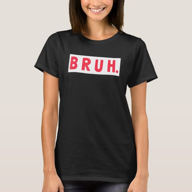 Mens Bruh Funny Meme Saying Brothers Teens Boys Br T-Shirt (Front)