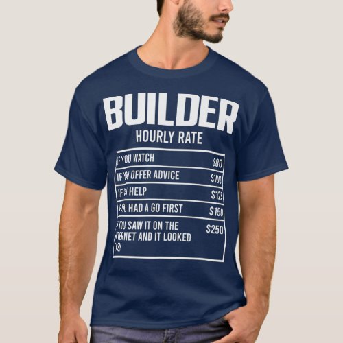 Mens Builder Hourly Rate Funny Gift Construction T_Shirt
