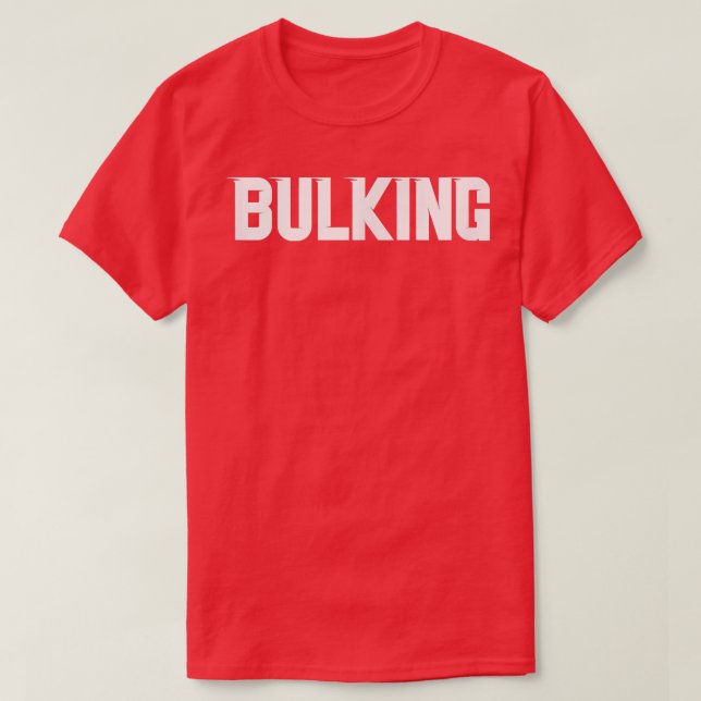 Mens BULKING Gym Fitness Workout Bodybuilding Moti T-Shirt (Design Front)
