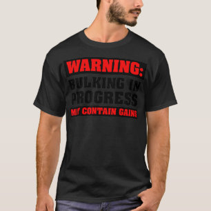 Mens Bulking In Progress Funny Weight Lifting Body T-Shirt