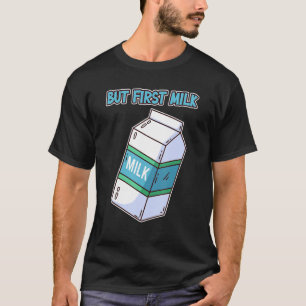 Mens But First Milk Strawberry Chocolate Shake M T-Shirt