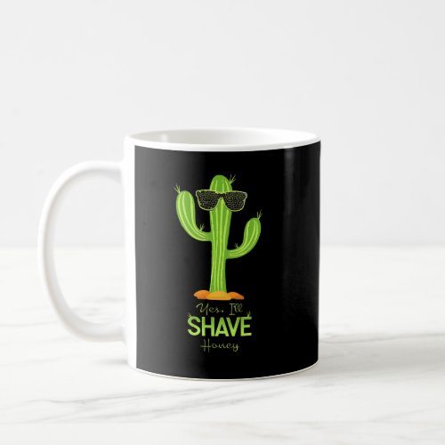 Mens Cactus  For Men Cool Shaving Shave   Cactus T Coffee Mug