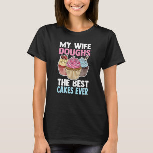 Mens Cake Decorating Bakery Quote For A Husband Of T-Shirt