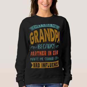 Mens Call Me Grandpa Because Partner In Crime Fath Sweatshirt