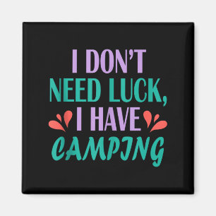 Mens camper hiker outdoor trip don’t need luck magnet
