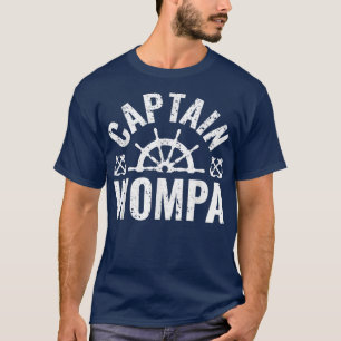Mens Captain Wompa Boat Owner Lake Boating Father' T-Shirt
