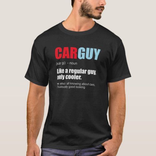 Mens Car Guy  Car Guy Definition Gear Head Car Lov T_Shirt