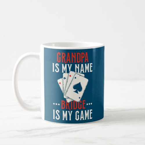Mens Card Game Bridge Quote for a Bridge Grandpa  Coffee Mug