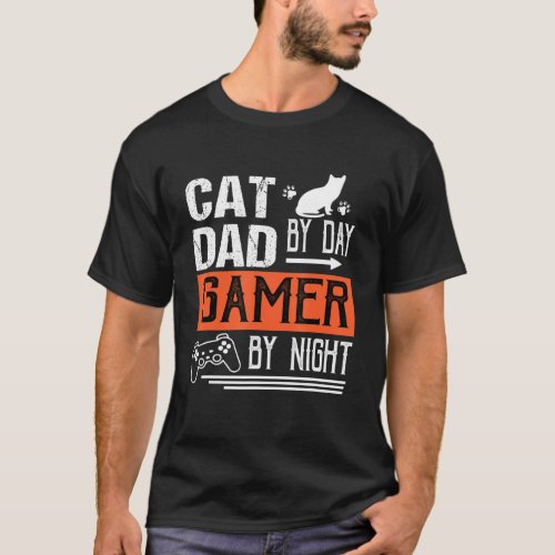 Mens Cat Dad By Day Gamer By Night _ Fathers Day G T_Shirt