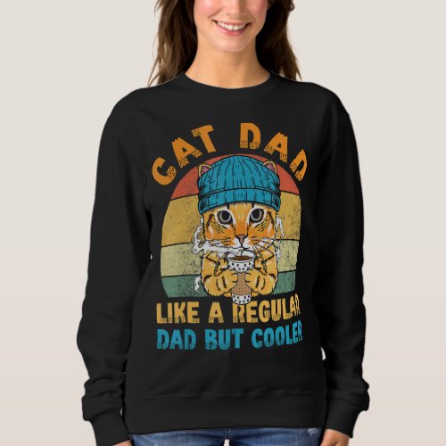 Mens Cat Dad Like A Regular Dad But Cooler Vintage Sweatshirt