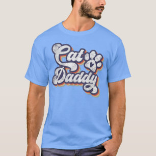 Mens Cat Daddy, Cat Dad Gifts, Cat Gifts For Him,  T-Shirt