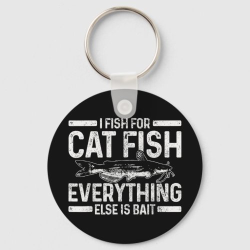 Mens Catfish Fishing Catfishing Funny Saying Fishe Keychain