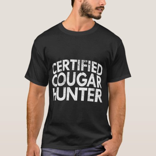 Mens Certified Cougar Hunter _ Funny Mens Cougar T T_Shirt