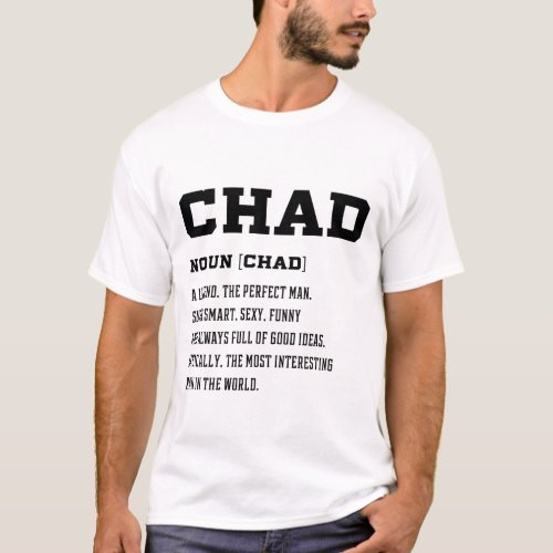 Mens Chad _ Family Name Gift T_Shirt