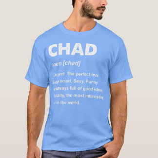 Mens Chad Name Gift design T-Shirt