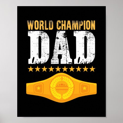 Mens Champion Belt Father Day From Kids Dad  Poster