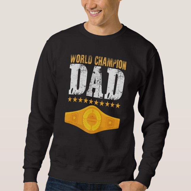 Mens Champion Belt Father Day From Kids Dad Sweatshirt (Front)