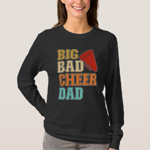 Mens Cheer Coach Big Bad Cheer Dad T-Shirt