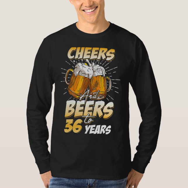 Mens Cheers And Beers To 36 Years Old 36th Birthda T-Shirt (Front)