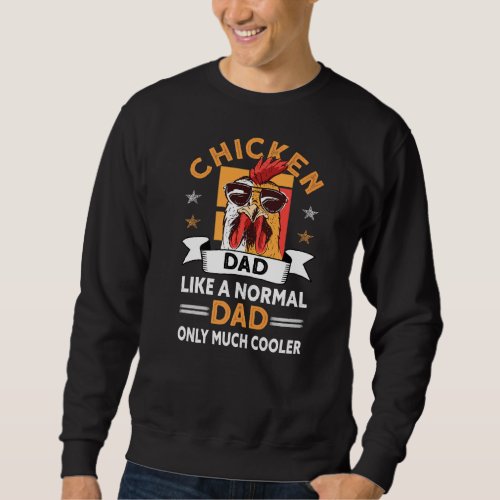 Mens Chicken Dad  Farmer Rooster Hen Chicken Sweatshirt