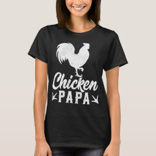 Mens Chicken Farm Farmer Chicken Papa Father's Da T-Shirt