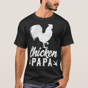 Mens Chicken Farm Farmer Chicken Papa Father's Da T-Shirt