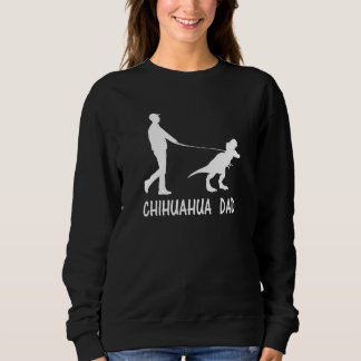 Mens Chihuahua Dad Dinosaur Dog Owners Fathers Day Sweatshirt
