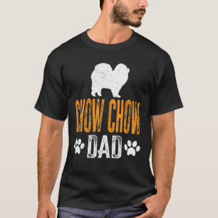 Mens Chow Chow Dad Gift Dog Daddy Chow Chow Father T-Shirt