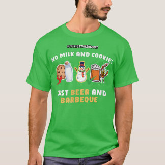 Mens Christmas In July No Milk And Cookies Just Be T-Shirt