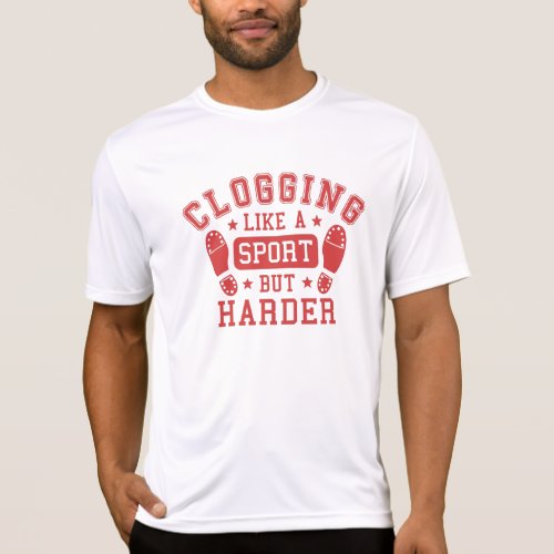 Mens Clog Dancer Cool Red Sport but Harder T_Shirt