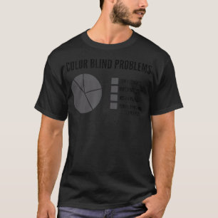 Mens Color Blind Problems Pie Chart T-Shirt