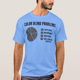 Mens Color Blind Problems Pie Chart  T-Shirt