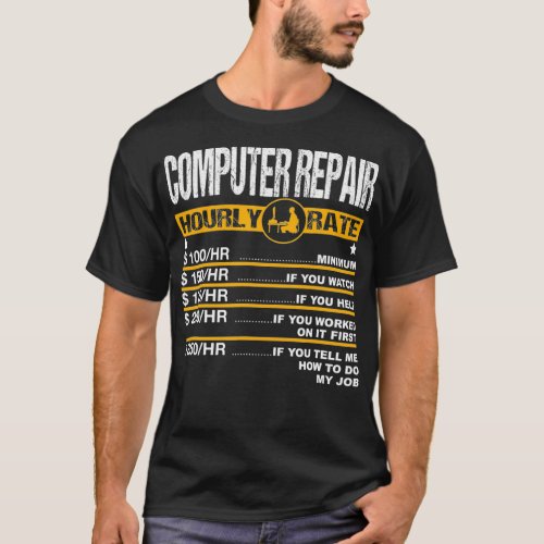 Mens Computer Repair Hourly Rate Tech Support Sysa T_Shirt