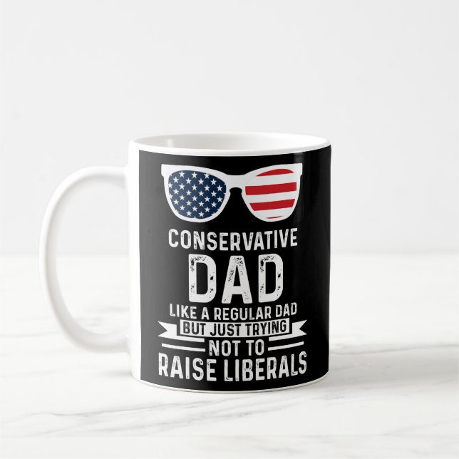 Mens Conservative Dad trying not liberals Father  Coffee Mug (Left)
