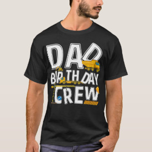 Mens construction dad Birthday Crew Party Worker D T-Shirt