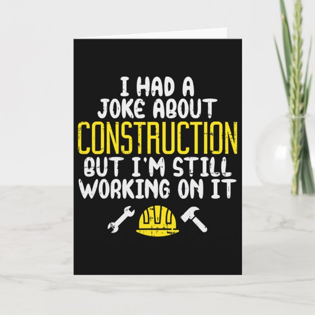 Mens Construction Joke Funny Dad Humor Worker Fath Card (Front)