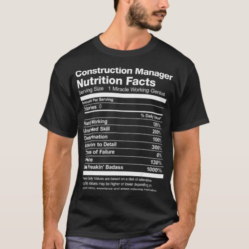 Mens Construction Manager Nutrition Facts Funny T_Shirt
